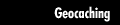 Geocaching