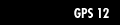 GPS 12