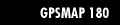 GPSMAP 180