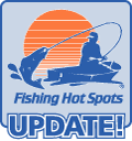 Fishing Hot Spots UPDATE!